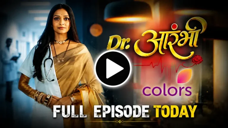 Dr. Aarambhi 6th August 2026 Written Update