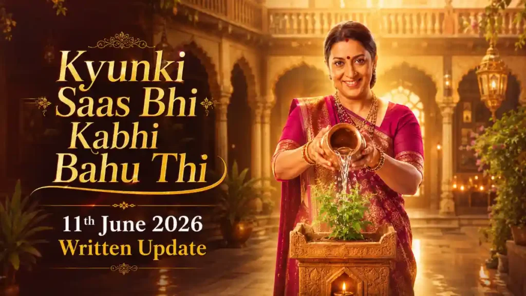 Kyunki Saas Bhi Kabhi Bahu Thi 19th June 2026 Written Update