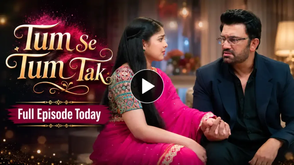 Tum Se Tum Tak 7th August 2026 Written Update