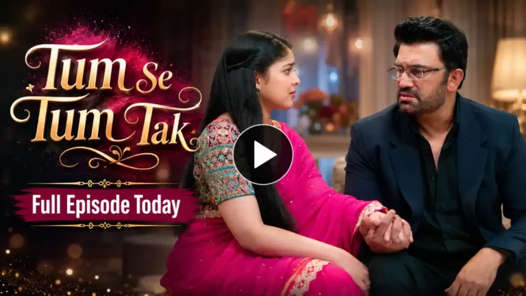 Tum Se Tum Tak 6th August 2026 Written Update