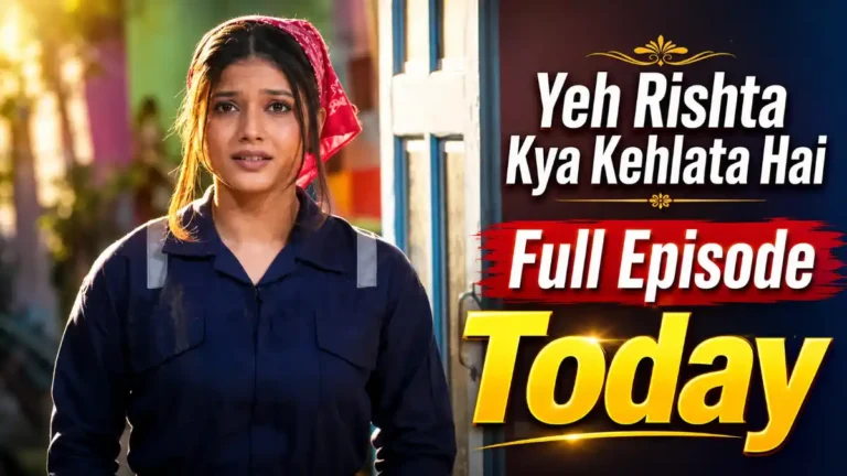 Yeh Rishta Kya Kehlata Hai 20th June 2026 Written Update