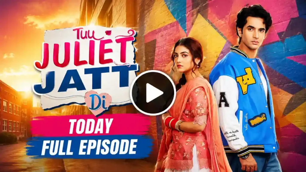 Tu Juliet Jatt Di 8th August 2026 Written Update